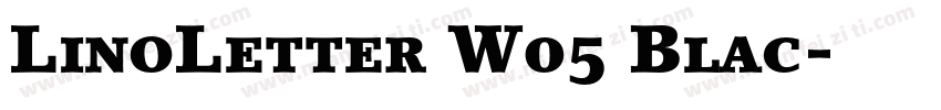 LinoLetter W05 Blac字体转换